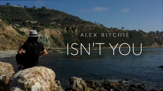 Alex Ritchie - Isn't You (Lyric Video)