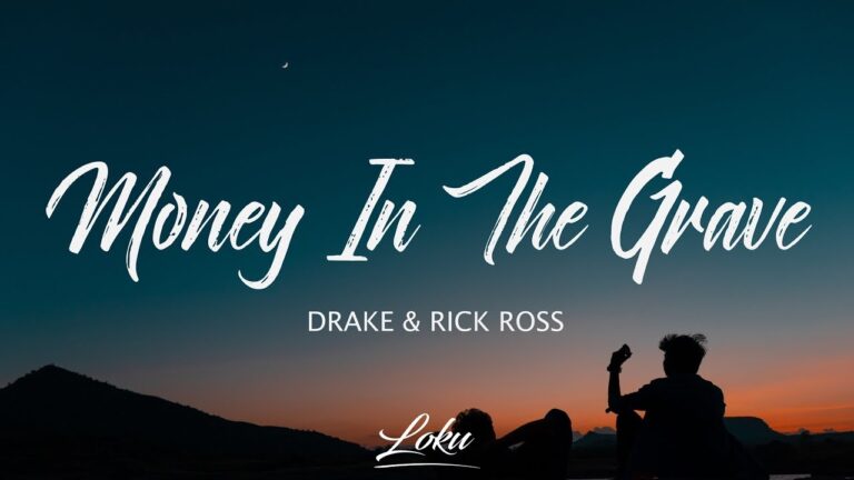 Drake - Money In The Grave (Lyrics) Ft. Rick Ross