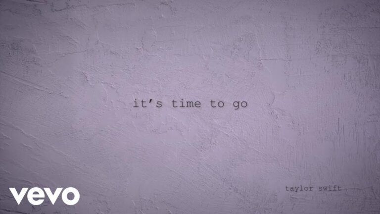 Taylor Swift - It’s Time To Go (Official Lyric Video)