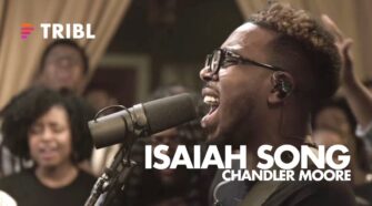 Isaiah Song (Feat. Chandler Moore) - Maverick City | Tribl