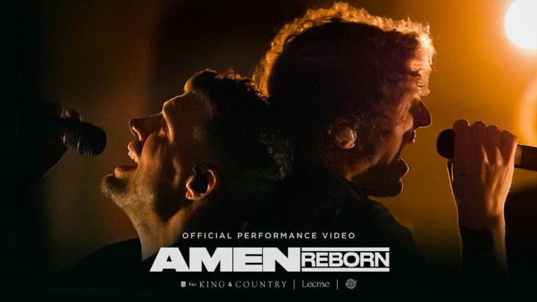For King &Amp; Country - Amen (Reborn) [Feat. Lecrae &Amp; The Wrldfms Tony Williams] Performance Video