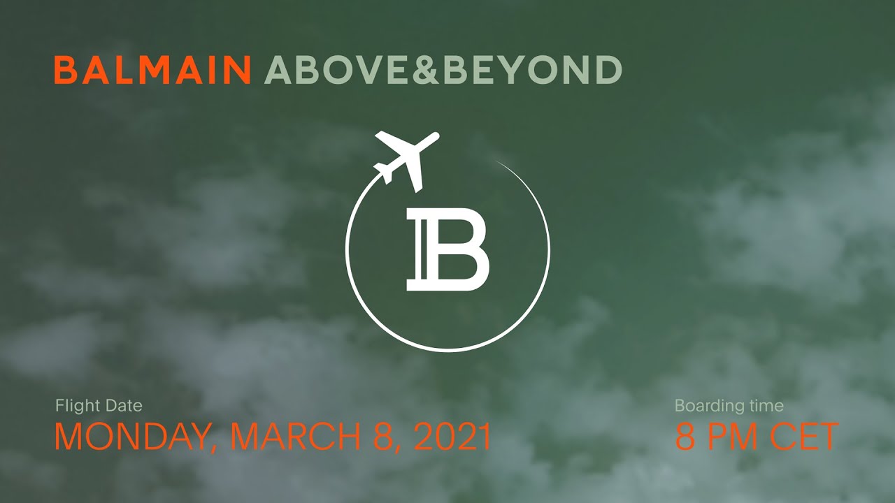 BALMAIN ABOVE & BEYOND ✈️ FW21 SHOW