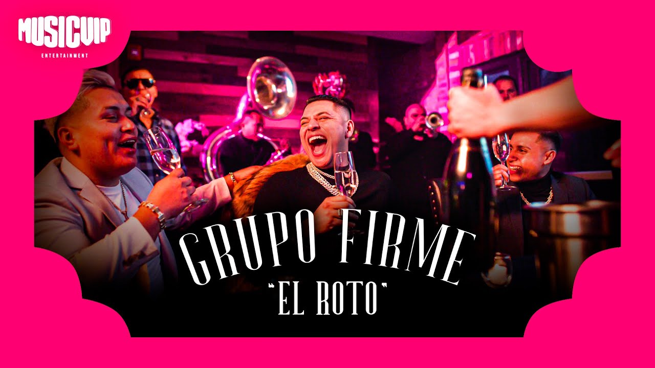 Grupo Firme  - El Roto  - (Official Video)