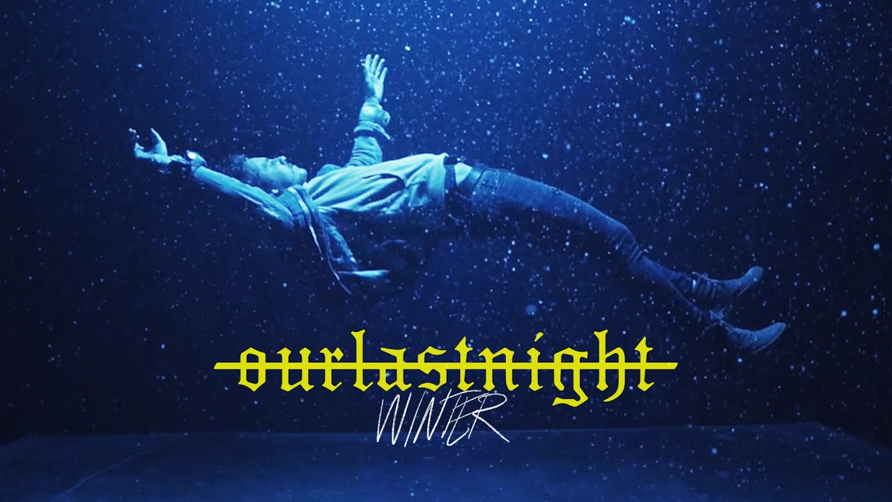 Our Last Night - winter (OFFICIAL VIDEO)