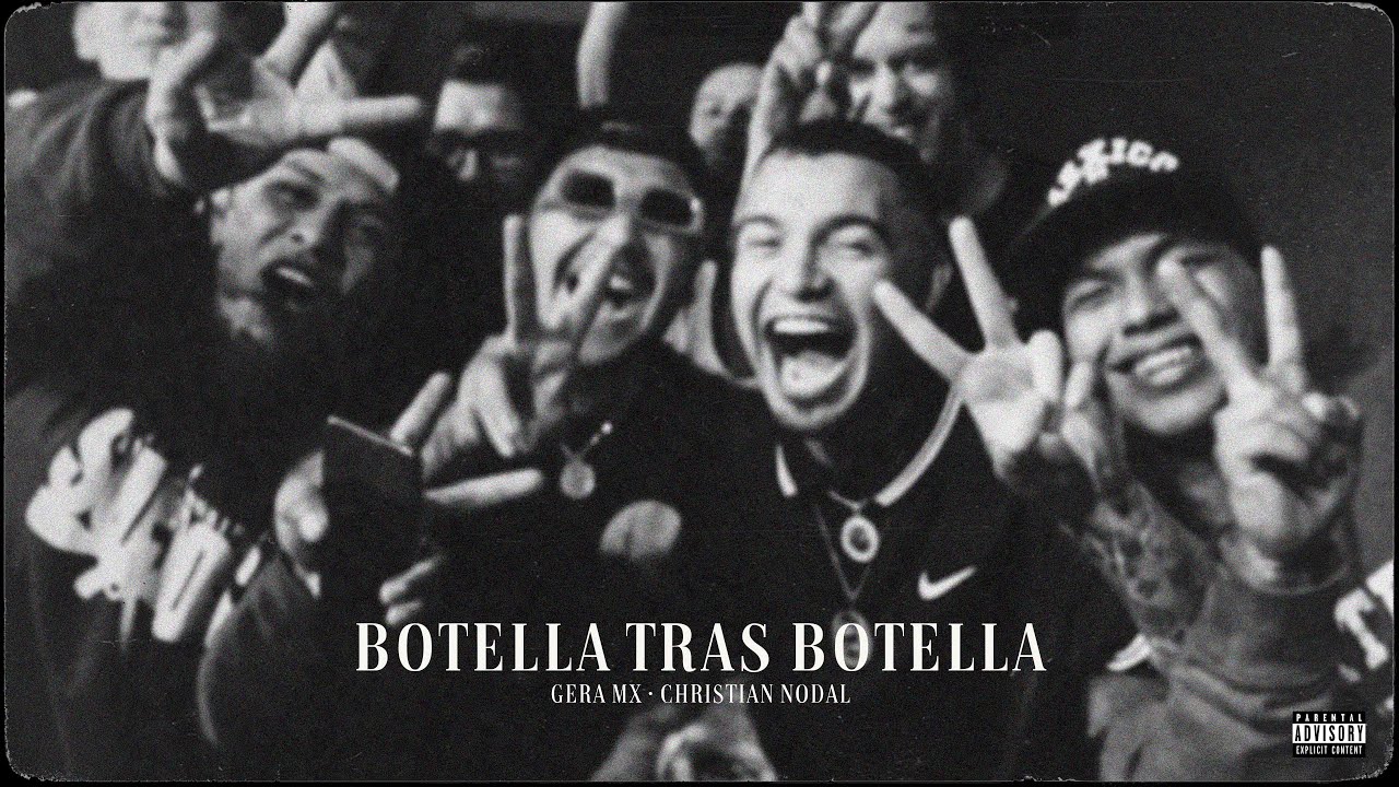 Gera MX, Christian Nodal - Botella Tras Botella (Video Oficial)