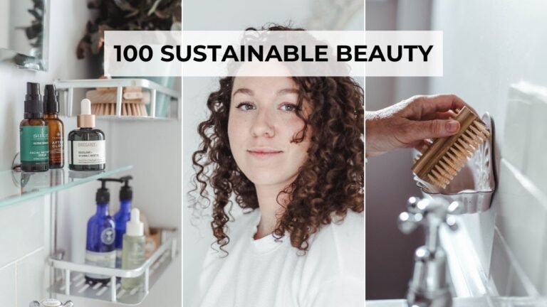 100 Sustainable Beauty Tips You Have To Try!