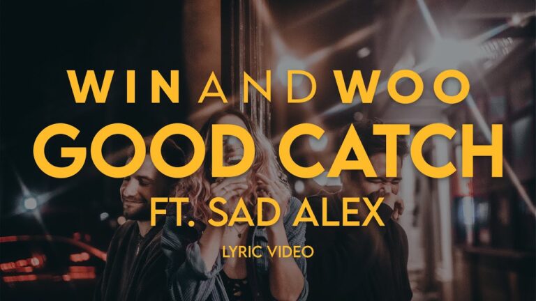Win And Woo - Good Catch (Lyric Video) Ft. Sad Alex