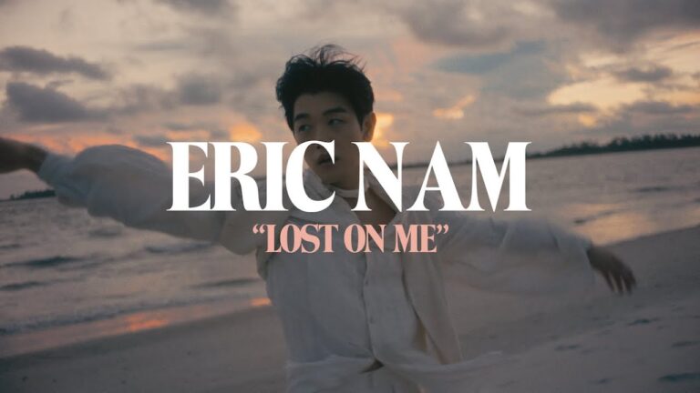 Eric Nam - Lost On Me (Official Music Video)