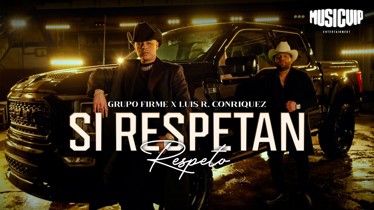 Grupo Firme & Luis R Conriquez - Si Respetan, Respeto (Official Video)