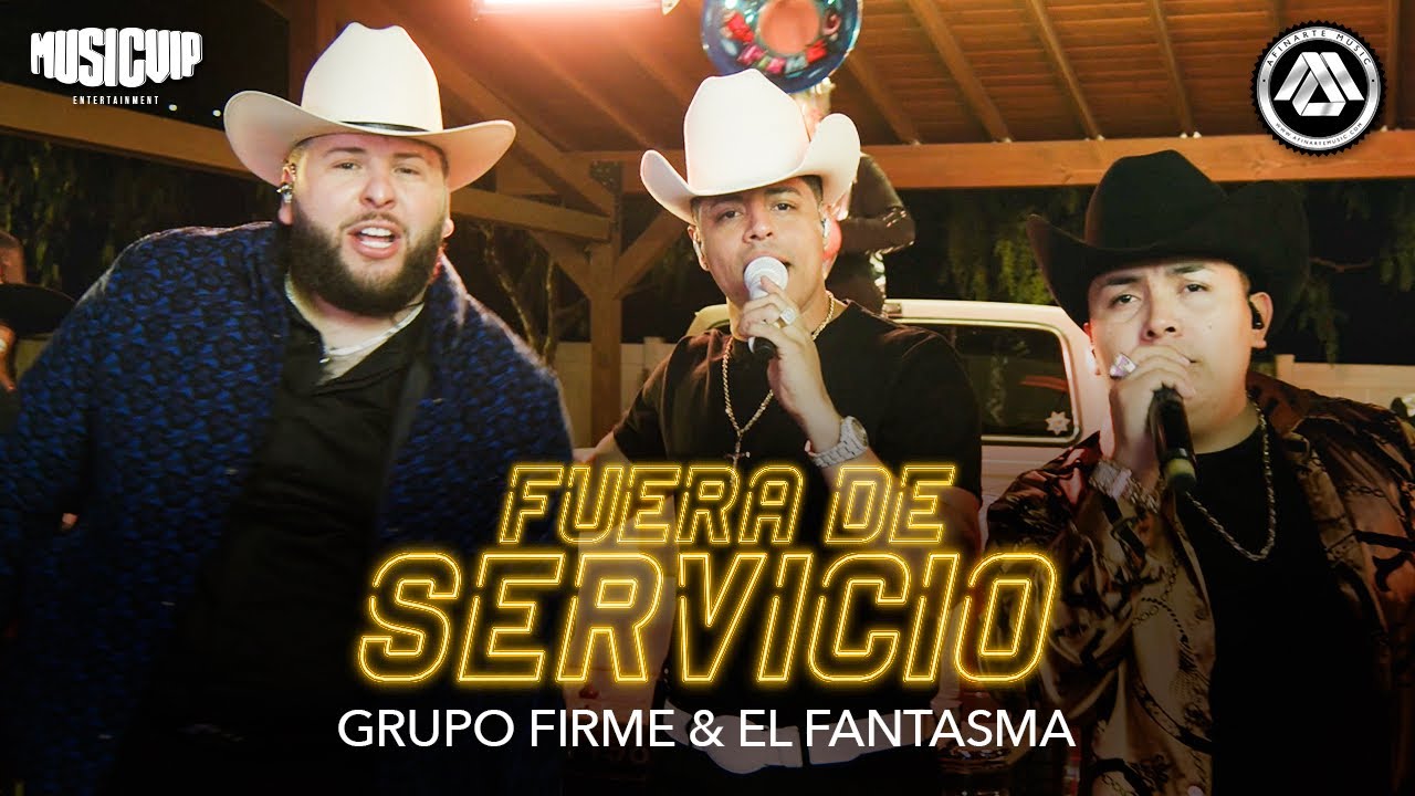 Grupo Firme & El Fantasma - FUERA DE SERVICIO ⚠️❌  (Official Video) 2022