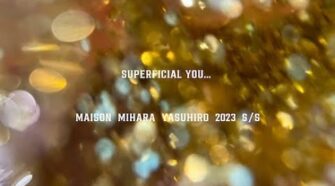 Maison Miharayasuhiro 2023 S/S Collection &Quot;Superficial You.....&Quot;