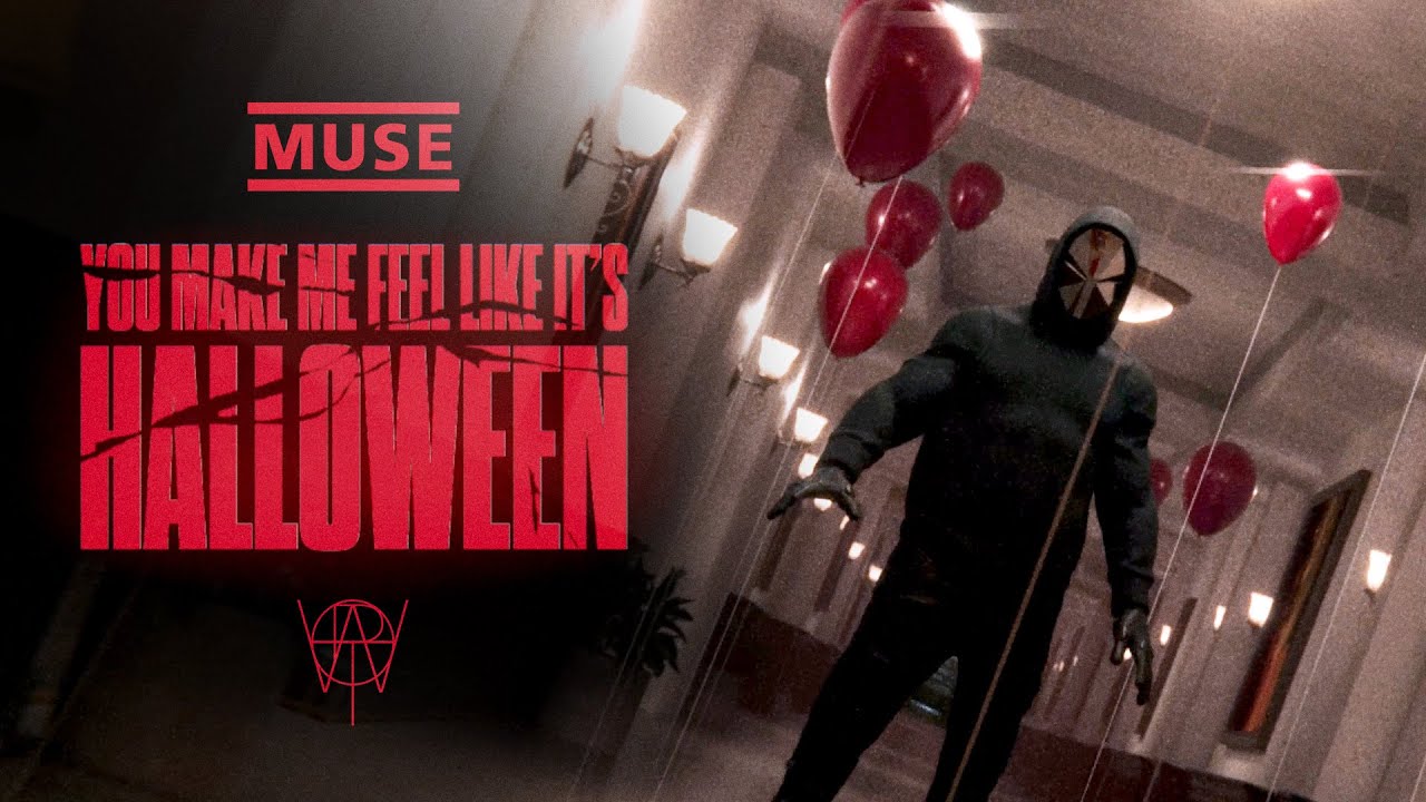MUSE - YOU MAKE ME FEEL LIKE IT'S HALLOWEEN [Official Music Video]