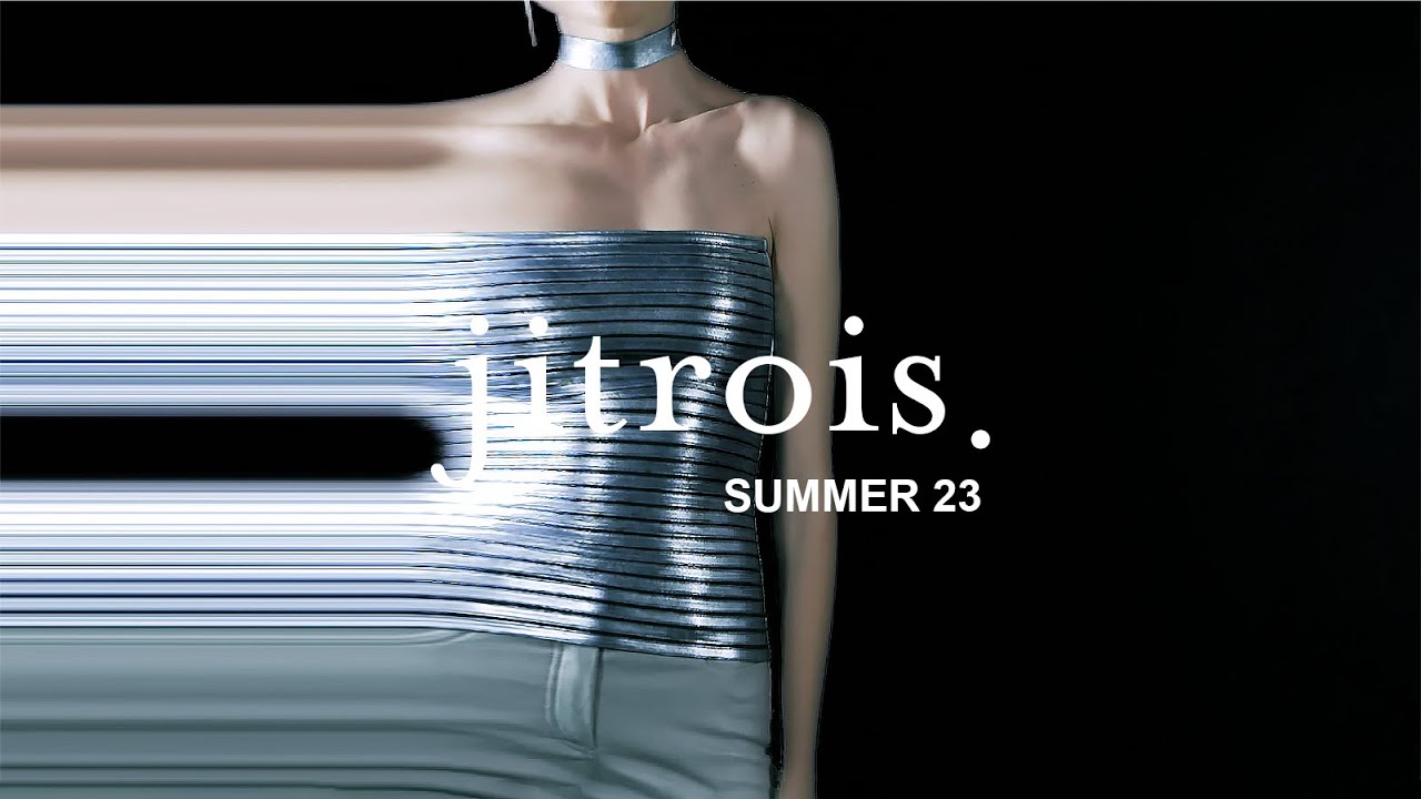 JITROIS Spring/summer 23 collection I digital live show
