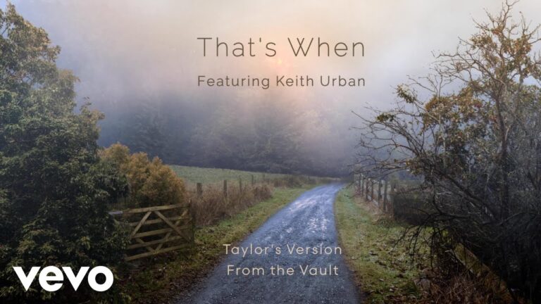 That’s When (Taylor’s Version) (From The Vault) (Lyric Video) 8 That’s When (Taylor’s Version) (From The Vault) (Lyric Video)