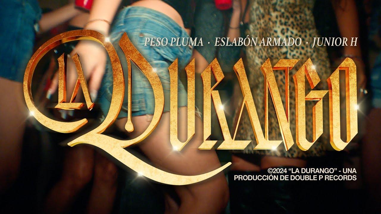 LA DURANGO (Video Oficial) - Peso Pluma, Junior H, Eslabón Armado