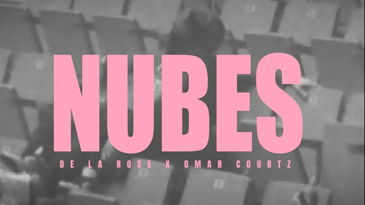 De La Rose, Omar Courtz - NUBES (Official Video)