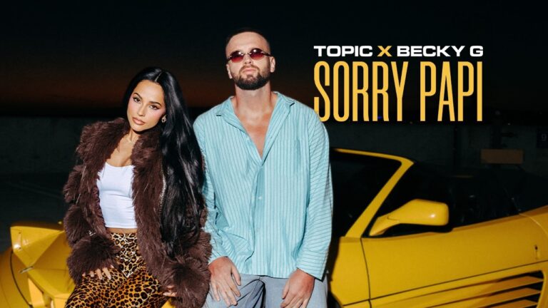 Topic X Becky G - Sorry Papi (Official Music Video)