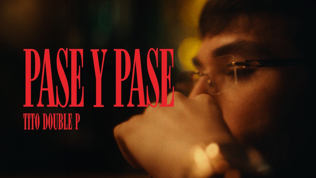Pase Y Pase - Tito Double P (Video Oficial)