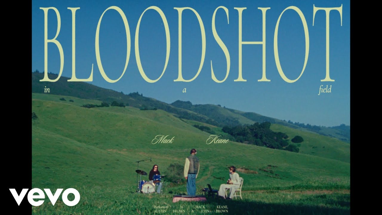 Mack Keane - Bloodshot (In A Field)