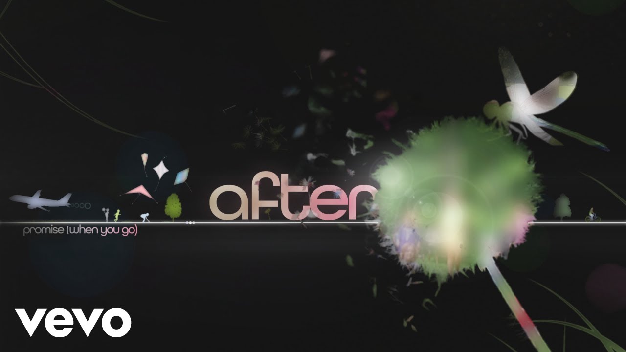 After - Promise (When You Go) - Visualizer