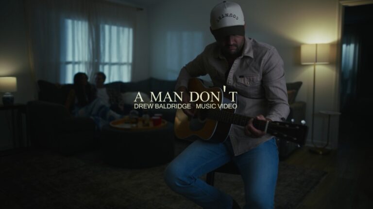 Drew Baldridge - A Man Don'T (Official Music Video)